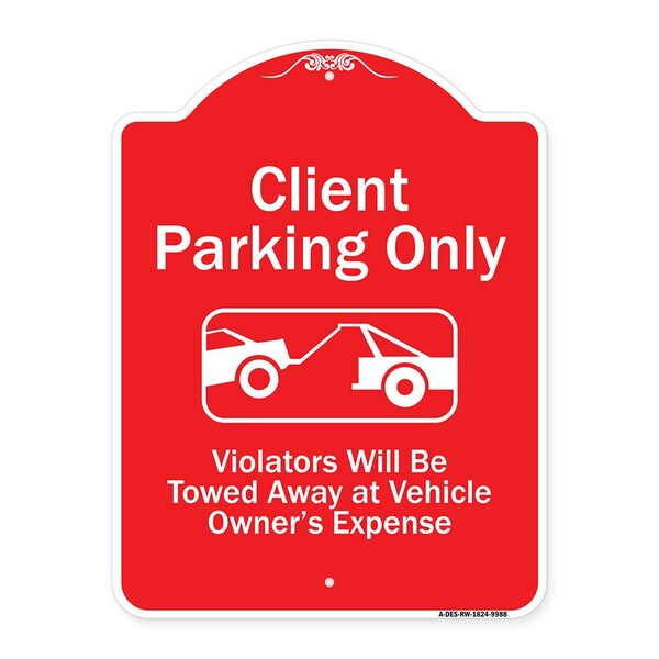 Signmission Client Parking Violators Will Be Towed Away Owner Expense Aluminum Sign, 18" L, 24" H, RW-1824-9988 A-DES-RW-1824-9988 - main